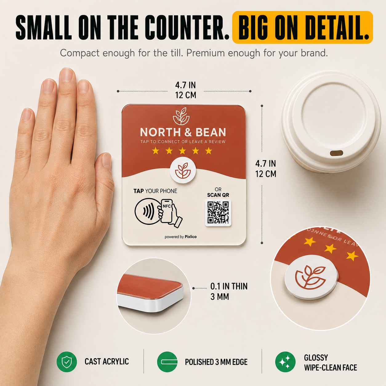 Small on the counter, big on detail — 4.7 in / 12 cm cast acrylic, 3 mm polished edge