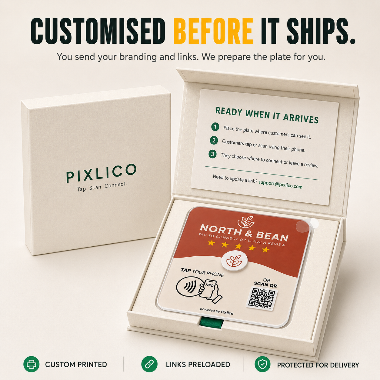 Customised before it ships — links preloaded, custom printed, protected for delivery
