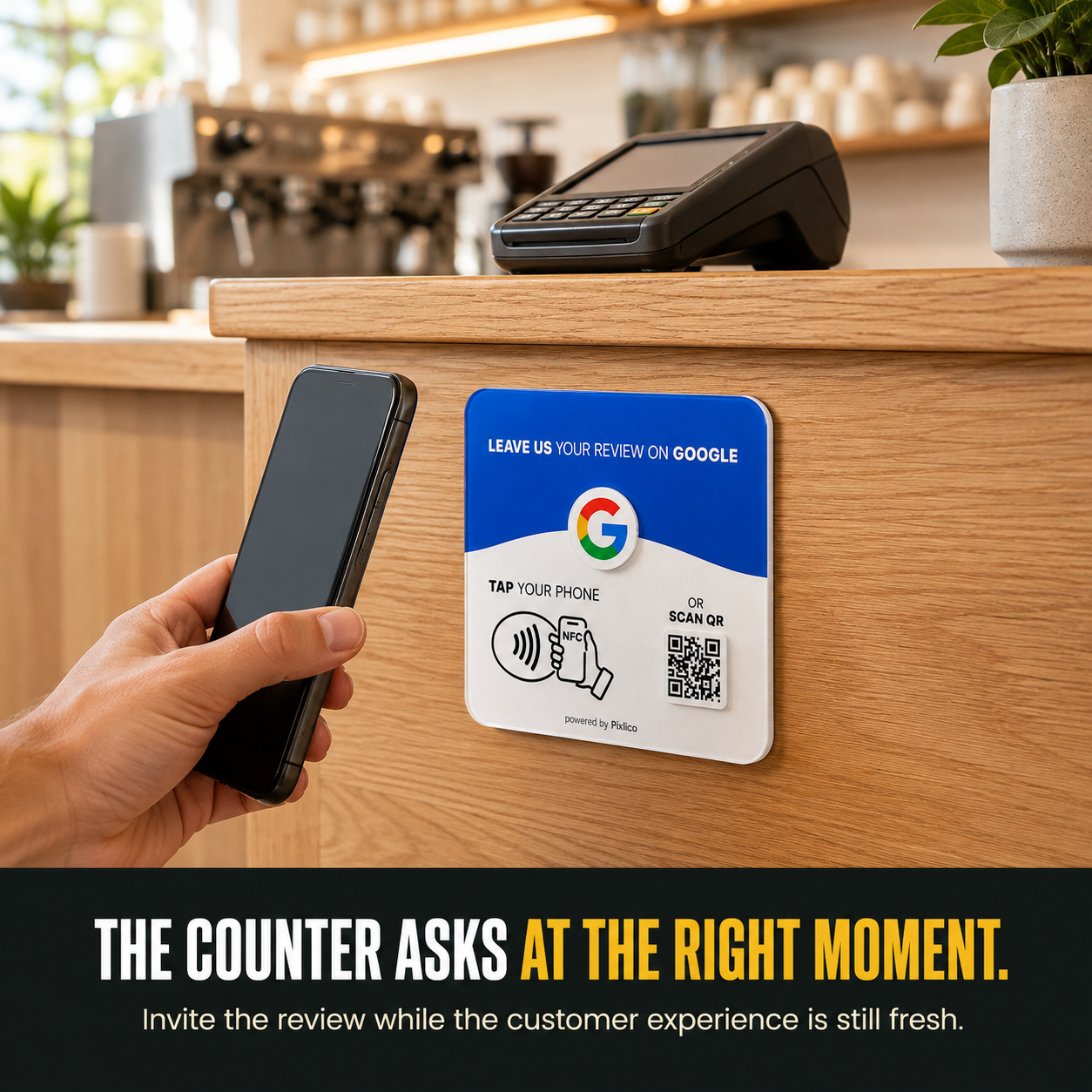 The counter asks at the right moment — review plate mounted beside the card terminal